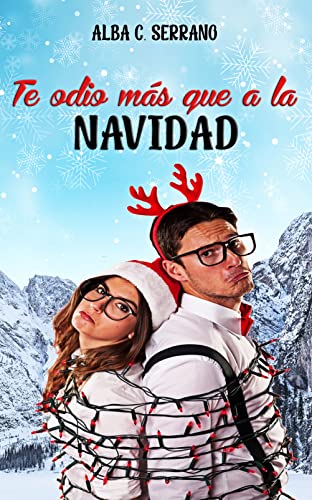 Te odio más que a la Navidad