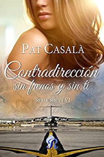 Contradirección, sin frenos y sin ti