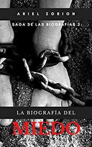 La Biografía del Miedo