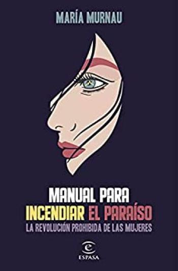 Manual para incendiar el paraíso