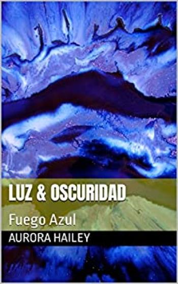 Luz & Oscuridad: Fuego Azul