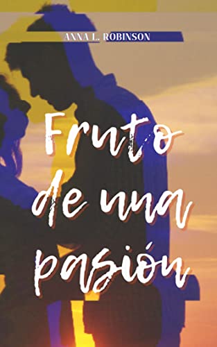 Fruto de una pasión