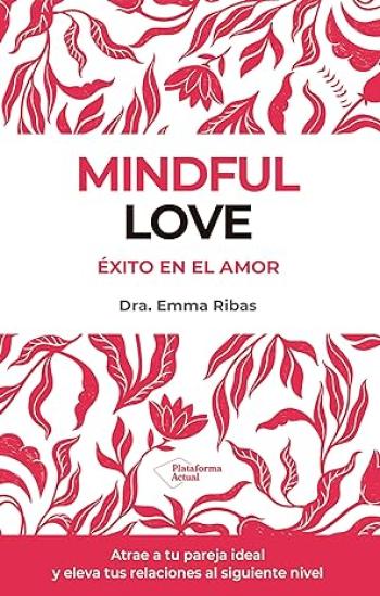 Mindful Love: Éxito en el amor