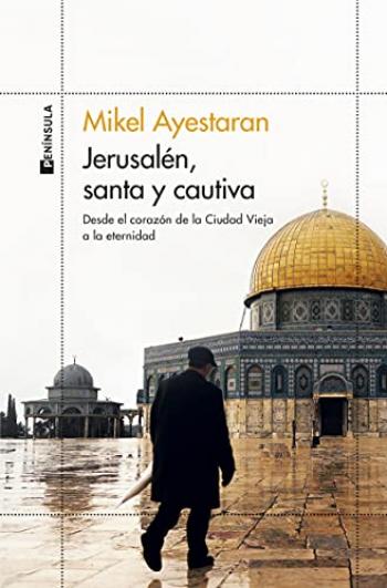 Jerusalén, santa y cautiva