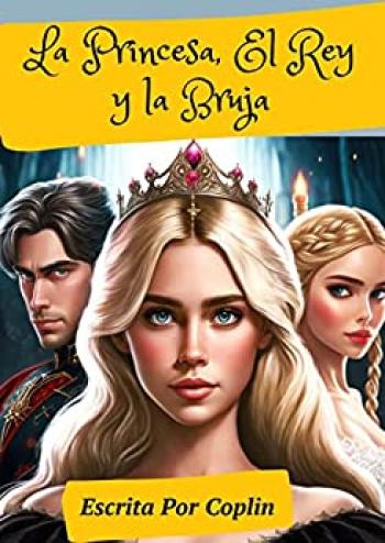 La Princesa, El Rey y la Bruja