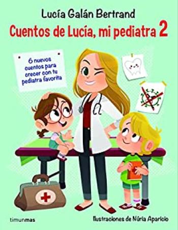 Cuentos de Lucía, mi pediatra #02