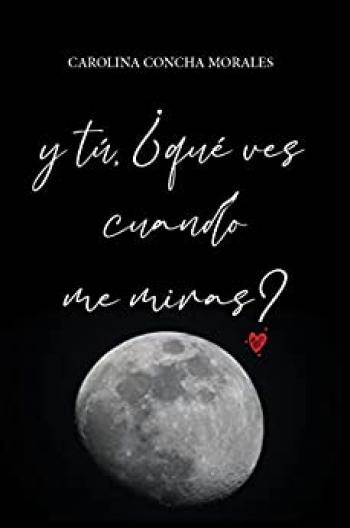 Y tú, ¿qué ves cuando me miras?