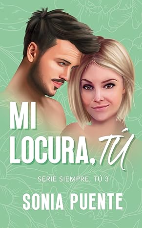 Mi locura, tú